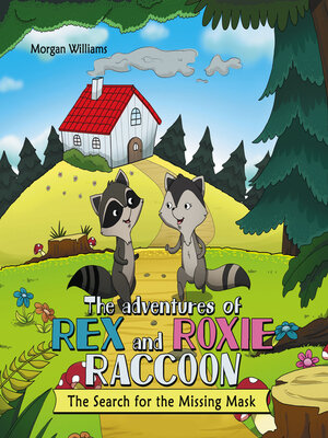cover image of The Adventures of Rex and Roxie Raccoon